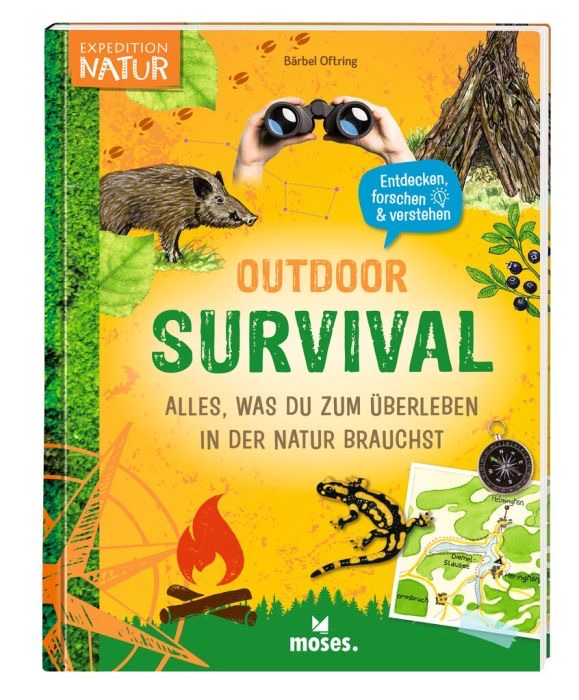 moses Expedition Natur - Outdoor-Survival Alles, was du zum Überleben in der Natur brauchst