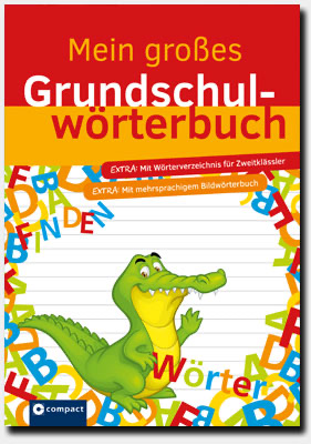 Compact Verlag Mein Großes Grundschul - Wörterbuch Bildwörterbuch