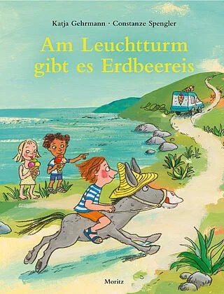 Beltz Verlag Am Leuchtturm gibt es Erdbeereis Mit Illustrationen von Katja Gehrmann