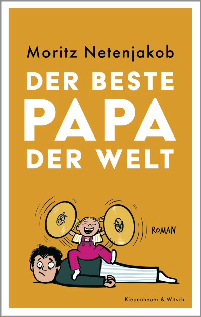 KiWi Verlag Der beste Papa der Welt von Moritz Netenjakob Taschenbuch
